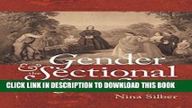 Read Now Gender and the Sectional Conflict (The Steven and Janice Brose Lectures in the Civil War