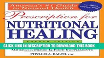 Best Seller Prescription for Nutritional Healing, 4th Edition Free Read