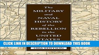 Read Now Military   Naval History of the Rebellion in the U.S. (Military Classics (Stackpole
