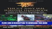 Read Now The U.S. Navy SEAL Survival Handbook: Learn the Survival Techniques and Strategies of