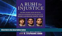 READ FULL  A Rush to Injustice: How Power, Prejudice, Racism, and Political Correctness