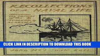 Read Now Recollections of a Naval Life: Including the Cruises of the Confederate States Steamers