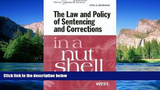 Must Have  The Law and Policy of Sentencing and Corrections in a Nutshell, 8th (West Nutshell