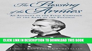 Read Now The Passing of the Armies: An Account of the Final Campaign of the Army of the Potomac,