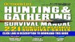 Ebook The Hunting   Gathering Survival Manual: 221 Primitive   Wilderness Survival Skills Free Read
