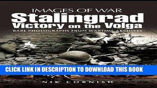 Ebook Stalingrad: Victory on the Volga (Images of War) Free Download