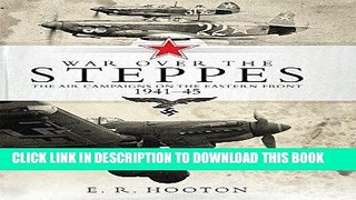 Ebook War over the Steppes: The air campaigns on the Eastern Front 1941-45 (General Aviation) Free