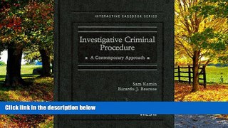 Big Deals  Investigative Criminal Procedure: A Contemporary Approach (Interactive Casebook)  Full