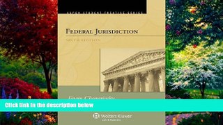 Books to Read  Federal Jurisdiction, Sixth Edition (Aspen Student Treatise Series)  Best Seller