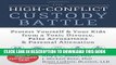 [Free Read] The High-Conflict Custody Battle: Protect Yourself and Your Kids from a Toxic Divorce,