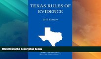 Big Deals  Texas Rules of Evidence; 2016 Edition  Best Seller Books Most Wanted