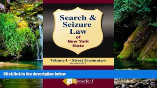 Must Have  Search   Seizure Law of New York State Volume I - Street Encounters REVISED  Premium
