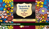 READ FULL  Search   Seizure Law of New York State Volume I - Street Encounters REVISED  READ Ebook