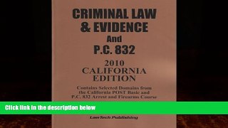 Big Deals  2010 CRIMINAL LAW and EVIDENCE / PC 832 SOURCEBOOK-California edition  Best Seller