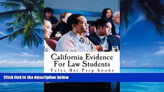 Big Deals  California Evidence For Law Students: Relevant Rules From The California Evidence Code