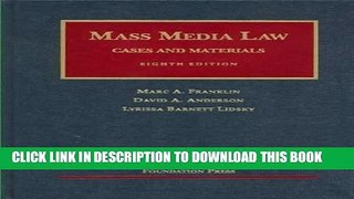 [Free Read] Franklin, Anderson and Lidsky s Mass Media Law: Cases and Materials, 8th (University