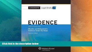 Big Deals  Casenotes Legal Briefs: Evidence, Keyed to Mueller   Kirkpatrick, 7th Edition (Casenote