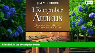 Books to Read  I Remember Atticus: Inspiring Stories Every Trial Lawyer Should Know  Best Seller