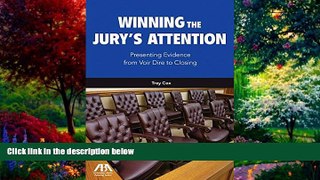 Big Deals  Winning the Jury s Attention: Presenting Evidence from Voir Dire to Closing  Full