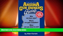 Big Deals  The Arizona Gun Owner s Guide  Best Seller Books Best Seller