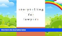 Big Deals  Storytelling for Lawyers  Full Ebooks Most Wanted
