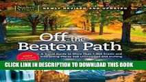 [Free Read] Off the Beaten Path: A Travel Guide to More Than 1000 Scenic and Interesting Places