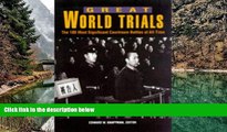 Deals in Books  Great World Trials: The 100 Most Significant Courtroom Battles of All Time  READ