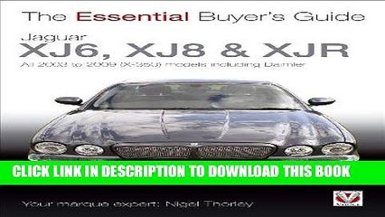 [PDF] Jaguar XJ6, XJ8   XJR: All 2003 to 2009 (X-350) Models including Daimler (Essential Buyer s