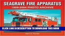 [PDF] Seagrave Fire Apparatus 1959-2004 Photo Archive Popular Online