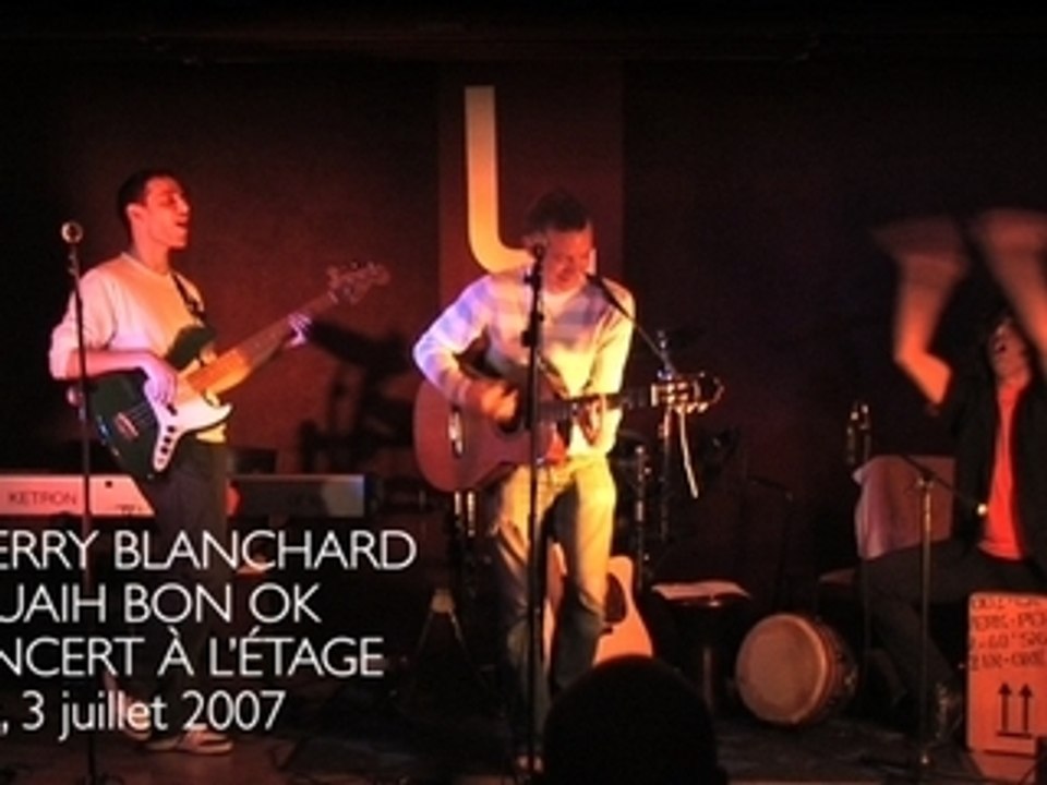 Thierry Blanchard - Mouaih bon OK (concert à l'Étage)