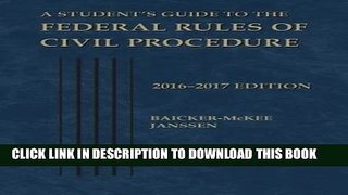 Read Now A Student s Guide to the Federal Rules of Civil Procedure, 2016 (Selected Statutes)