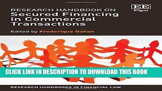 Read Now Research Handbook on Secured Financing in Commercial Transactions (Research Handbooks in