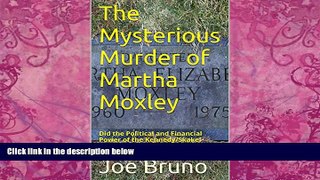 Books to Read  The Mysterious Murder of Martha Moxley: Did the Political and Financial Power of