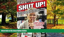 Books to Read  Shut Up!: The Bizarre War that One Public Library Waged Against the First