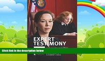 Big Deals  Expert Testimony: A Guide for Expert Witnesses and the Lawyers Who Examine Them  Best
