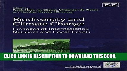 Download Video: Read Now Biodiversity and Climate Change: Linkages at International, National and Local Levels