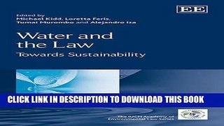 Read Now Water and the Law: Towards Sustainability (IUCN Academy of Environmental Law series)