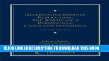 [FREE] EBOOK Alternative Dispute Resolution: The Advocate s Perspective BEST COLLECTION