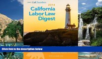 Big Deals  2014 California Labor Law Digest  Best Seller Books Most Wanted