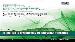 Read Now Carbon Pricing: Design, Experiences and Issues (Critical Issues in Environmental Taxation