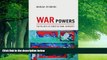 Big Deals  War Powers: The Politics of Constitutional Authority  Full Ebooks Most Wanted