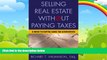 Books to Read  Selling Real Estate Without Paying Taxes: Capital Gains Tax Alternatives, Deferral