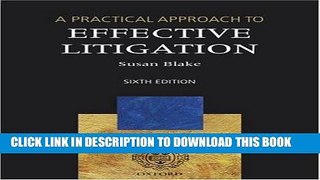 Read Now A Practical Approach to Effective Litigation (Blackstone s Practical Approach Series)