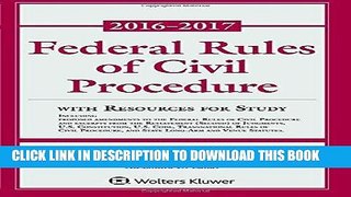 Best Seller Federal Rules of Civil Procedure: 2016-2017 Statutory Supplement with Resources for
