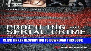 Best Seller Profiling and Serial Crime, Third Edition: Theoretical and Practical Issues Free