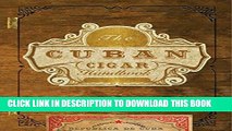 [Free Read] The Cuban Cigar Handbook: The Discerning Aficionado s Guide to the Best Cuban Cigars