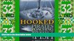 Big Deals  Hooked: Pirates, Poaching, and the Perfect Fish  Full Read Best Seller
