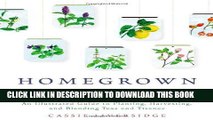 [Free Read] Homegrown Tea: An Illustrated Guide to Planting, Harvesting, and Blending Teas and