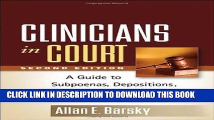 Best Seller Clinicians in Court, Second Edition: A Guide to Subpoenas, Depositions, Testifying,