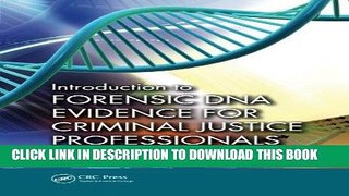 [READ] EBOOK Introduction to Forensic DNA Evidence for Criminal Justice Professionals BEST